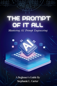 The Prompt of It All