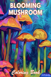 Blooming Mushroom Coloring Book