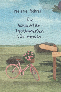 schönsten Traumreisen für Kinder