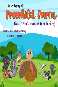 But I Don't Wanna Be a Turkey!