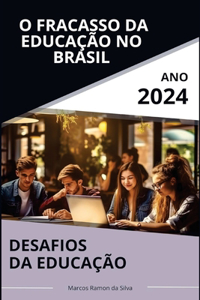 O Fracasso da Educação no Brasil