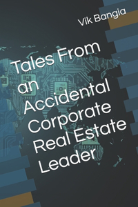 Tales From an Accidental Corporate Real Estate Leader