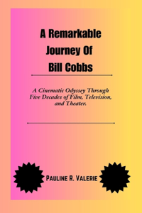 A Remarkable Journey Of Bill Cobbs