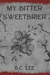 My Bitter Sweetbrier
