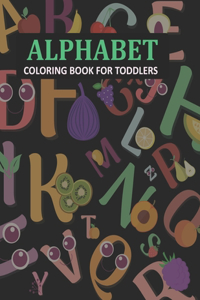 Alphabet Coloring Book For Toddlers