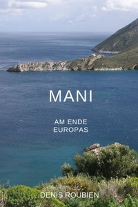 Mani. Am Ende Europas