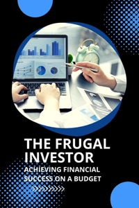 Frugal Investor