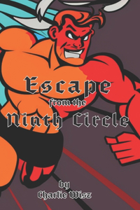 Escape from the Ninth Circle