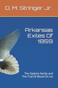 Arkansas Exiles Of 1859