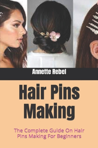 Hair Pins Making