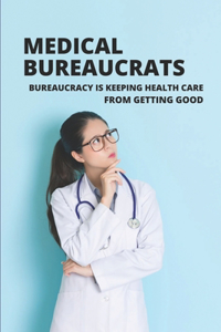 Medical Bureaucrats