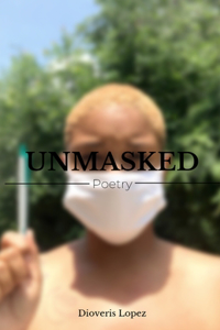 Unmasked