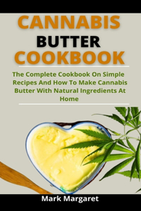 Cannabis Butter Cookbook