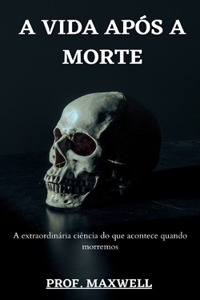 A Vida Após a Morte