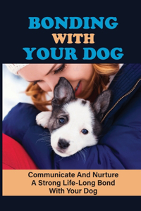 Bonding With Your Dog