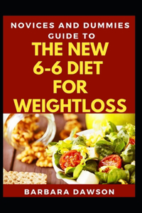 Novices And Dummies Guide To 6-6 Diet For Weightloss