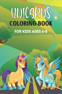 Unicorns Coloring Book for Kids Ages 6-8