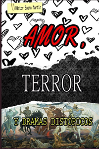 Amor, Terror Y Dramas Distópicos