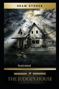 The Judge's House Illustrated