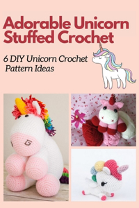 Adorable Unicorn Stuffed Crochet