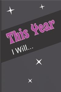This Year I will
