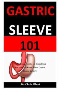 Gastric Sleeve 101