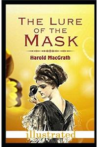 The Lure of the Mask Illustrated