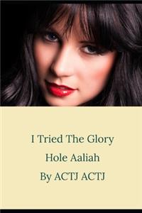 I Tried The Glory Hole