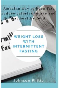 Weight Loss with Intermittent Fasting