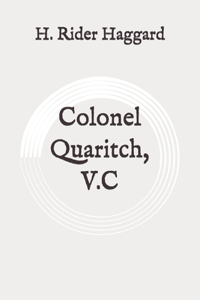 Colonel Quaritch, V.C