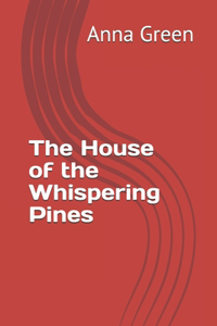 The House of the Whispering Pines