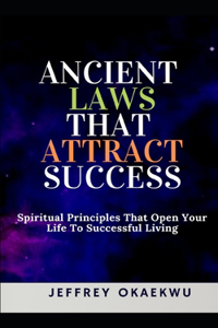 Ancient Laws That Attract Success