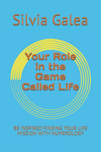 Your Role in the Game Called Life