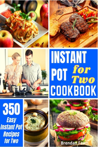 Instant Pot for Two Cookbook