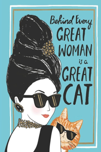 Behind Every Great Woman Is a Great Cat