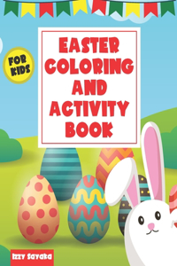 Easter Coloring and Activity Book for Kids: Toddlers and Preschool Activities Including Scissor Skills Cut and Paste Maze for Kids Tracing for Toddlers