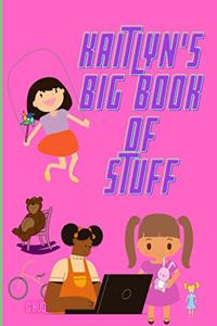 Kaitlyn's Big Book of Stuff