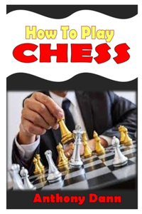 How to Play Chess