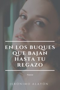 los buques que bajan hasta tu regazo