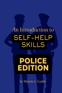 Self-help Skills - Police Edition