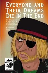 Everyone And Their Dreams Die In The End