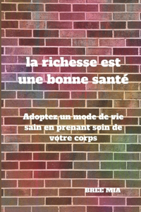 richesse est une bonne santé