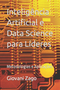 Inteligência Artificial e Data Science para Líderes