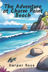 The Adventure at Charm Point Beach