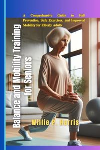 Balance and Mobility Training for Seniors