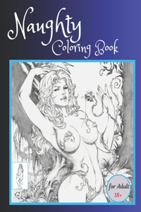 Naughty Coloring Book for Adult 18+