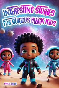Interesting Stories for Curious Black Kids