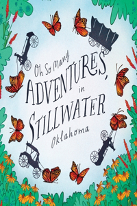 Oh So Many Adventures, In Stillwater Oklahoma