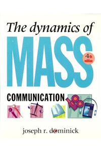 The Dynamics of Mass Communication