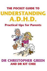 The Pocket Guide To Understanding A.D.H.D.